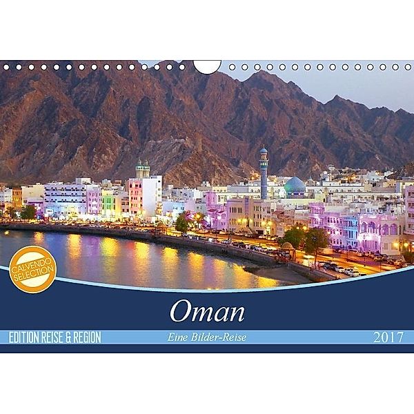 Oman - Eine Bilder-Reise (Wandkalender 2017 DIN A4 quer), Sebastian Heinrich