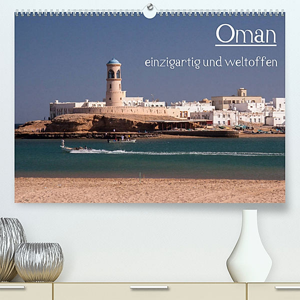 Oman - einzigartig und weltoffen (Premium, hochwertiger DIN A2 Wandkalender 2023, Kunstdruck in Hochglanz), rsiemer
