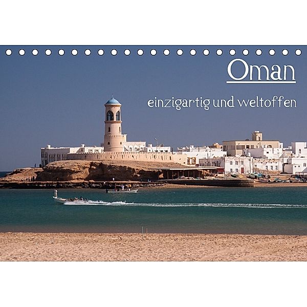 Oman - einzigartig und weltoffen (Tischkalender 2018 DIN A5 quer), R. Siemer