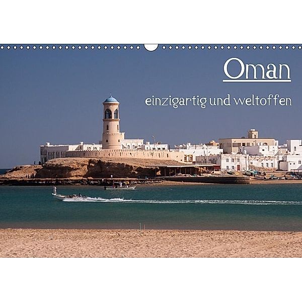 Oman - einzigartig und weltoffen (Wandkalender 2017 DIN A3 quer), R. Siemer