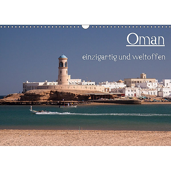 Oman - einzigartig und weltoffen (Wandkalender 2019 DIN A3 quer), R. Siemer