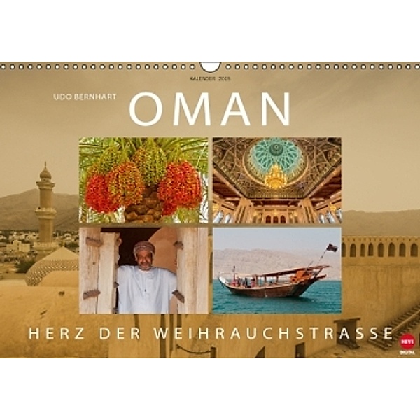 OMAN Herz der Weihrauchstraße (Wandkalender 2015 DIN A3 quer), Udo Bernhart