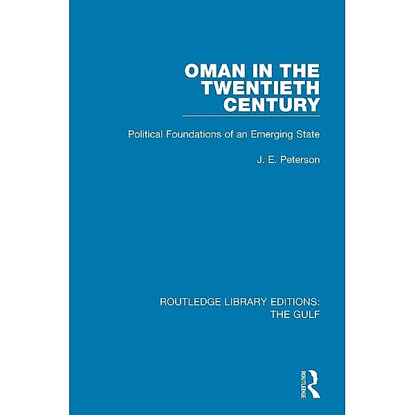 Oman in the Twentieth Century, J. E. Peterson