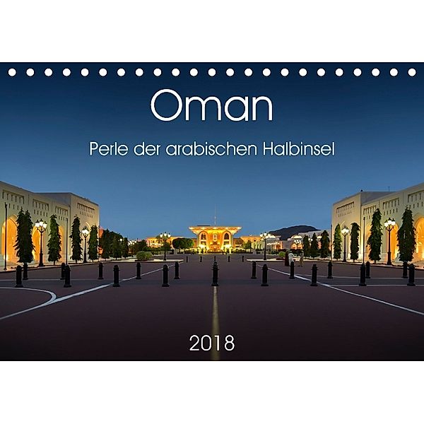 Oman - Perle der arabischen Halbinsel (Tischkalender 2018 DIN A5 quer), Wolfgang Zwanzger