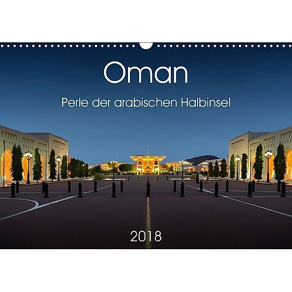 Oman - Perle der arabischen Halbinsel (Wandkalender 2018 DIN A3 quer), Wolfgang Zwanzger