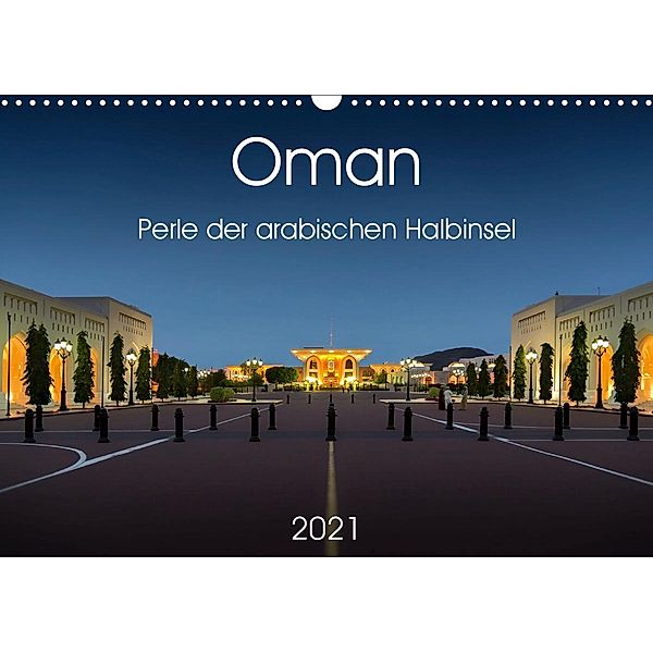 Oman - Perle der arabischen Halbinsel (Wandkalender 2021 DIN A3 quer), Wolfgang Zwanzger