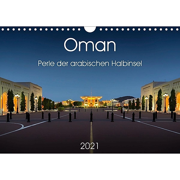 Oman - Perle der arabischen Halbinsel (Wandkalender 2021 DIN A4 quer), Wolfgang Zwanzger