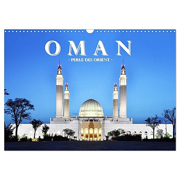 Oman - Perle des Orients (Wandkalender 2025 DIN A3 quer), CALVENDO Monatskalender, Calvendo, Robert Styppa