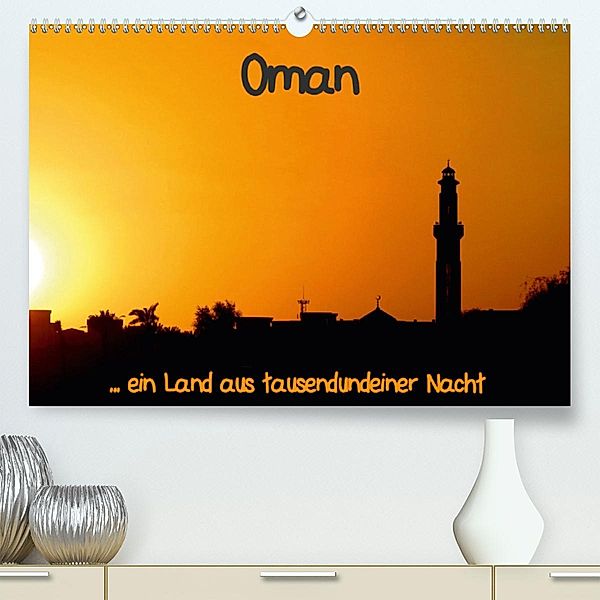 Oman (Premium-Kalender 2020 DIN A2 quer), Brigitte Dürr