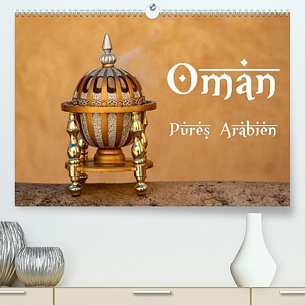 Oman - Pures Arabien (Premium, hochwertiger DIN A2 Wandkalender 2023, Kunstdruck in Hochglanz), Dr. Jürgen Bochynek