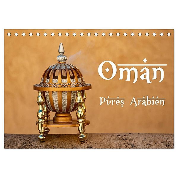Oman - Pures Arabien (Tischkalender 2025 DIN A5 quer), CALVENDO Monatskalender, Calvendo, Dr. Jürgen Bochynek