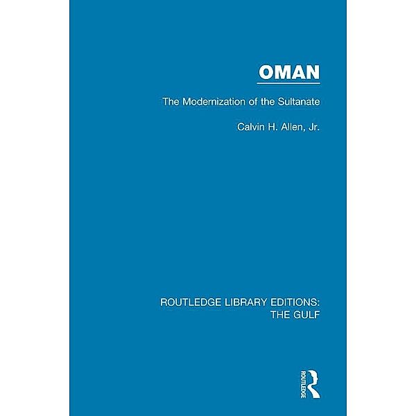 Oman: the Modernization of the Sultanate, Jr Allen