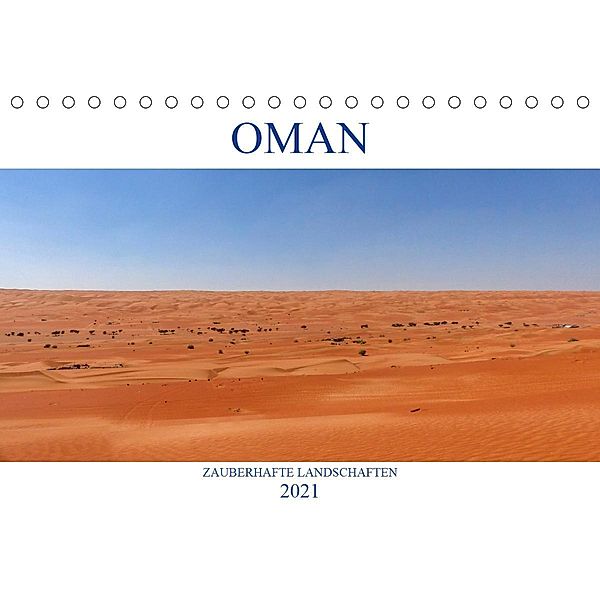 Oman - Zauberhafte Landschaften (Tischkalender 2021 DIN A5 quer), pixs:sell