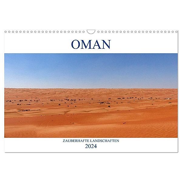 Oman - Zauberhafte Landschaften (Wandkalender 2024 DIN A3 quer), CALVENDO Monatskalender, pixs:sell