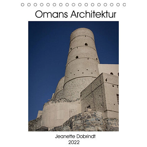 Omans Architektur (Tischkalender 2022 DIN A5 hoch), Jeanette Dobrindt