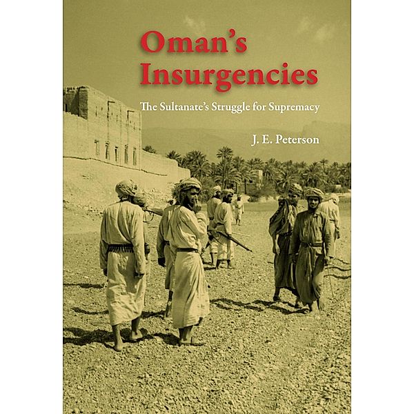 Oman's Insurgencies, J. E. Peterson