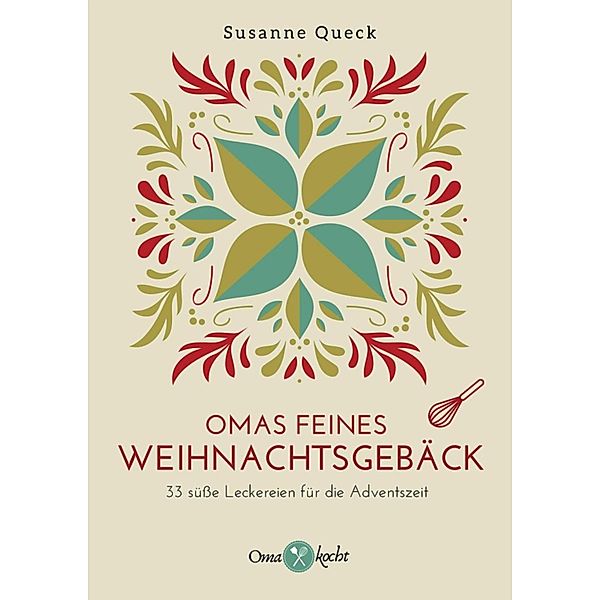 Omas feines Weihnachtsgebäck, Susanne Queck