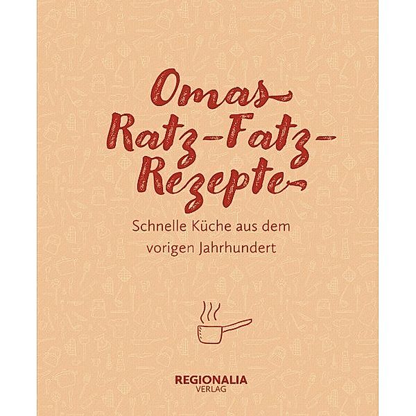 Omas Ratz-Fatz-Rezepte