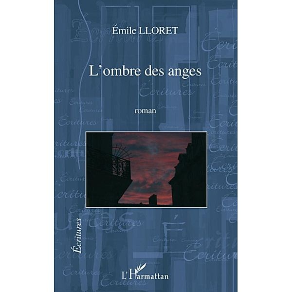 Ombre des anges L', Emile Lloret Emile Lloret