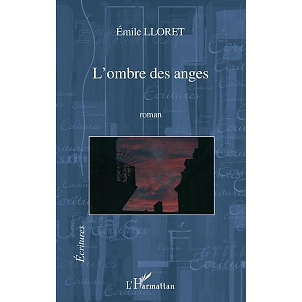 Ombre des anges L' / Hors-collection, Emile Lloret