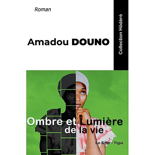 Ombre et Lumière de la vie, Amadou Douno