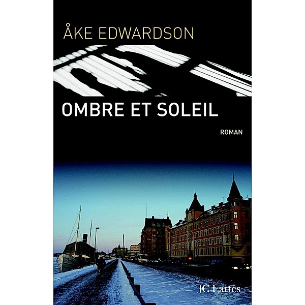 Ombre et soleil / Thrillers, Åke Edwardson