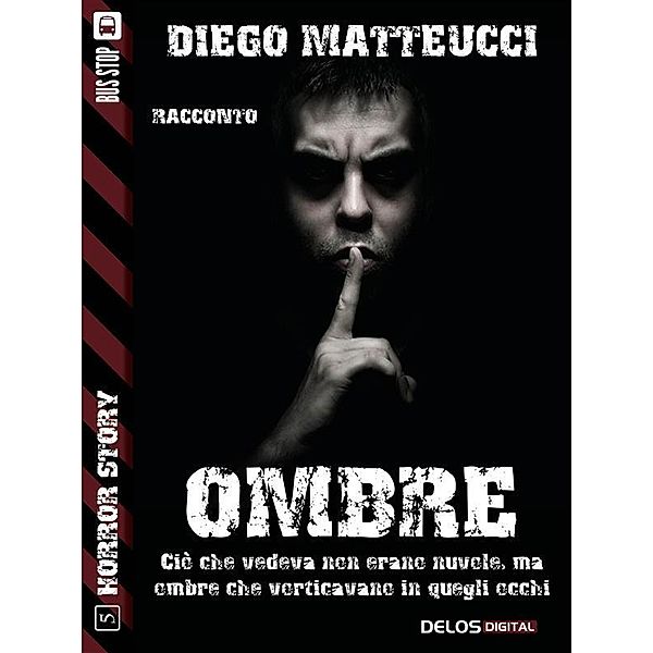 Ombre / Horror Story, Diego Matteucci
