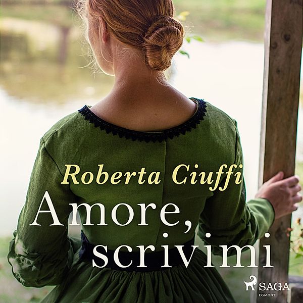 Ombre Rosa: Le grandi protagoniste del romance italiano - 1 - Amore, scrivimi, Roberta Ciuffi