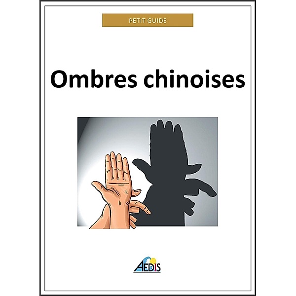 Ombres chinoises, Petit Guide
