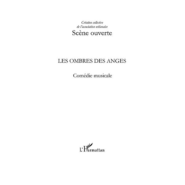 Ombres des anges Les / Hors-collection, Association Scene ouverte Orle