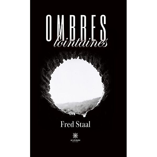 Ombres lointaines, Fred Staal