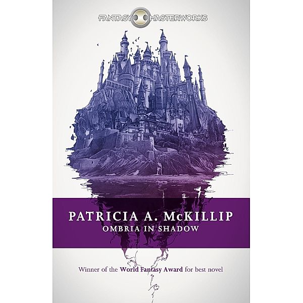 Ombria in Shadow / FANTASY MASTERWORKS, Patricia A. McKillip