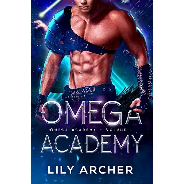 Omega Academy 1 / Omega Academy Bd.1, Lily Archer