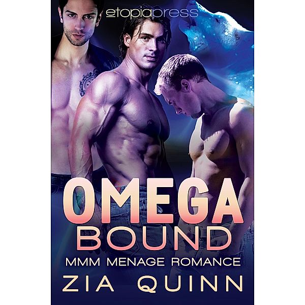 Omega Bound: MMM Menage Romance, Zia Quinn