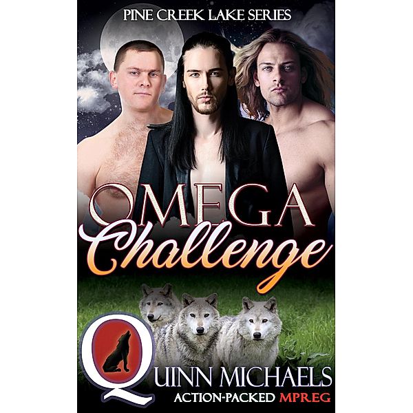 Omega Challenge (Pine Creek Lake, #4) / Pine Creek Lake, Quinn Michaels