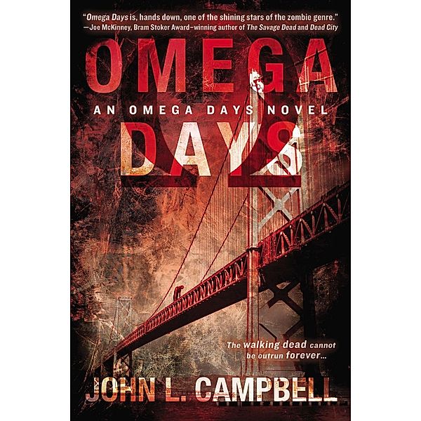 Omega Days / An Omega Days Novel Bd.1, John L. Campbell