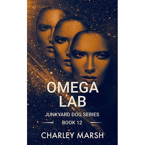 Omega Lab (Junkyard Dog Series, #12) / Junkyard Dog Series, Charley Marsh