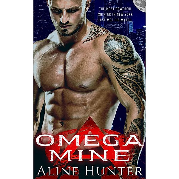 Omega Mine (Alpha and Omega, #1) / Alpha and Omega, Aline Hunter