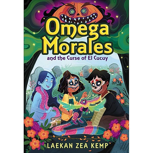 Omega Morales and the Curse of El Cucuy / Omega Morales Bd.2, Laekan Zea Kemp