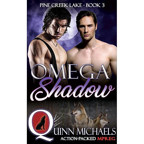 Omega Shadow (Pine Creek Lake, #3) / Pine Creek Lake, Quinn Michaels