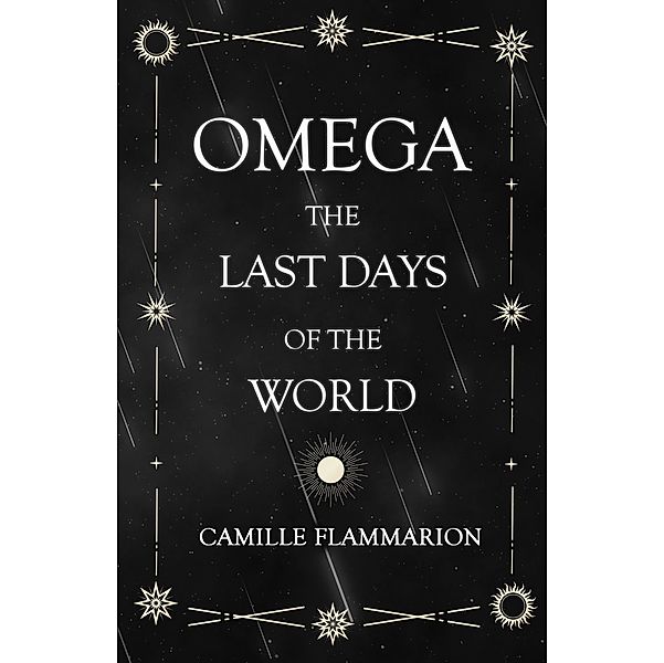 Omega - The Last days of the World, Camille Flammarion