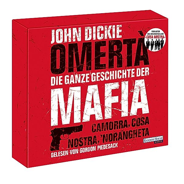 Omertà. Die ganze Geschichte der Mafia, 4 Audio-CDs, John Dickie