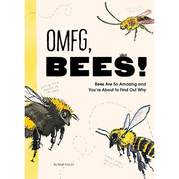 OMFG, BEES!, Matt Kracht