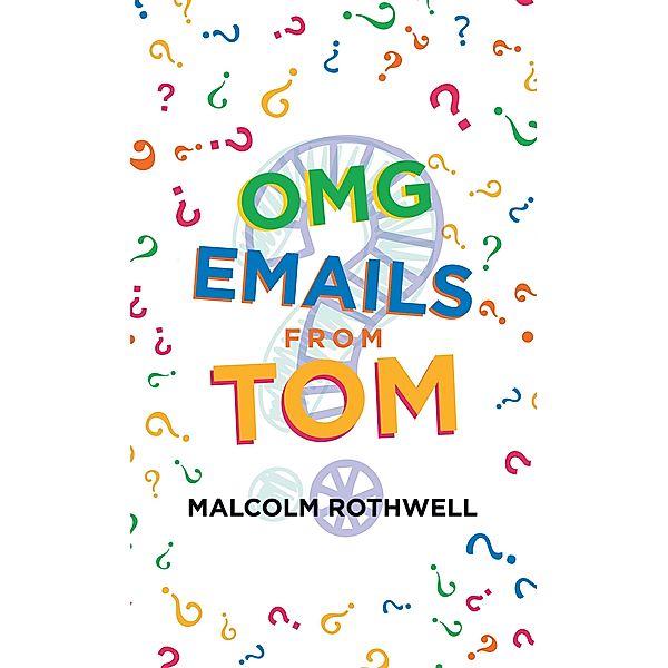 Omg Emails from Tom, Malcolm Rothwell