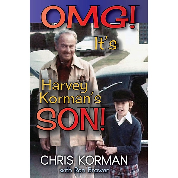 OMG! It's Harvey Korman's Son!, Chris Korman, Ron Brawer
