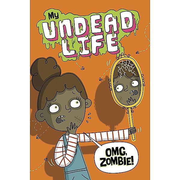 OMG, Zombie! / Raintree Publishers, Emma T. Graves