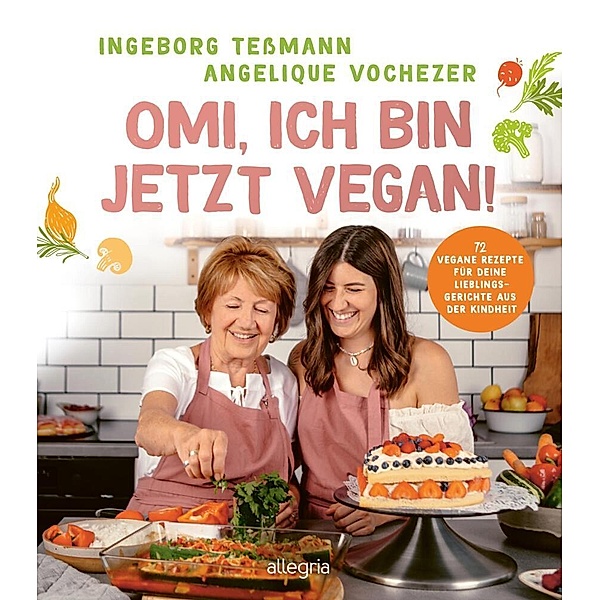 Omi, ich bin jetzt vegan!, Angelique Vochezer