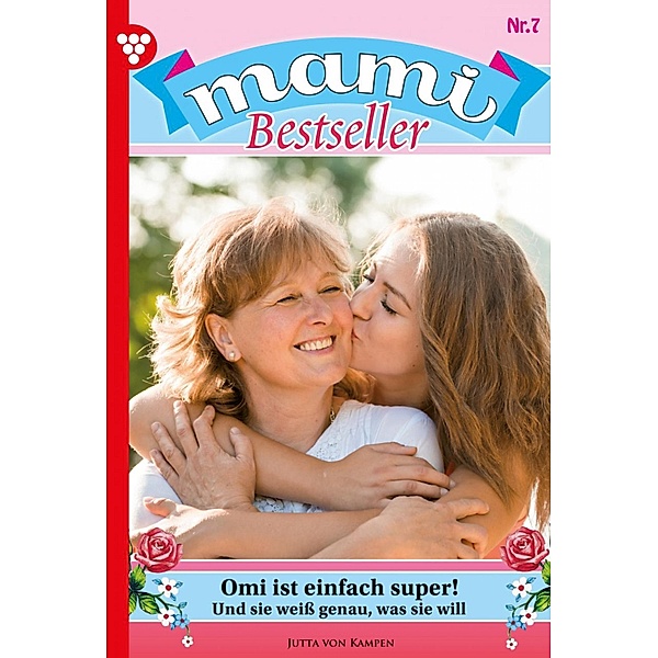 Omi ist einfach super! / Mami Bestseller Bd.7, Jutta von Kampen