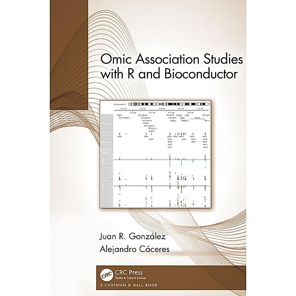 Omic Association Studies with R and Bioconductor, Juan R. González, Alejandro Cáceres