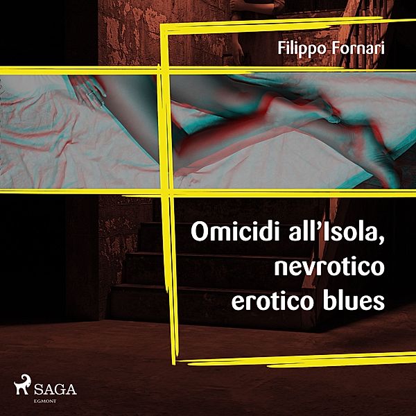 Omicidi all'Isola, nevrotico erotico blues, Filippo Fornari